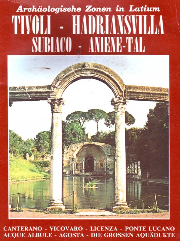 TIVOLI - VILLA ADRIANA - SUBIACO- LA VALLE DELL'ANIENE - EDIZIONE TEDESCA