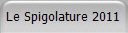 Le Spigolature 2011